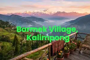 Barmek Village, Kalimpong